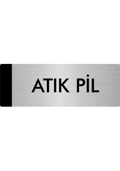 Metal Yönlendirme Levhası, Departman Kapı Isimliği Atık Pil 7x20 Cm Gümüş Renk