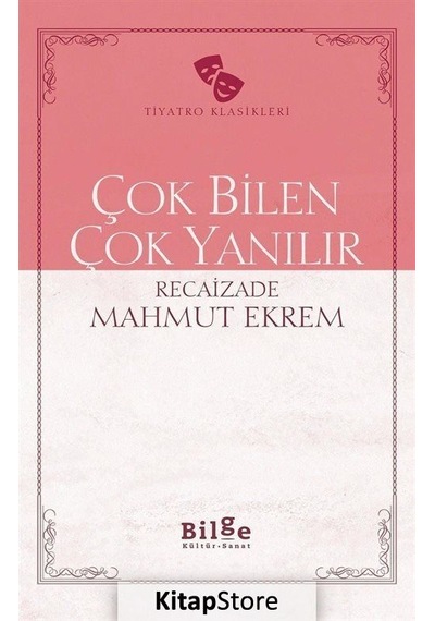 Çok Bilen Çok Yanılır - Recaizade Mahmut Ekrem - Bilge Kültür Sanat