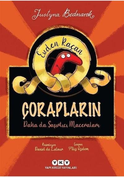 Evden Kaçan Çorapların Daha da Şaşırtıcı Maceraları - Justyna Bednarek - Yapı Kredi Yayınları