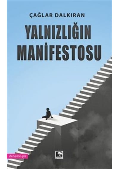 Yalnızlığın Manifestosu / Çağlar Dalkıran