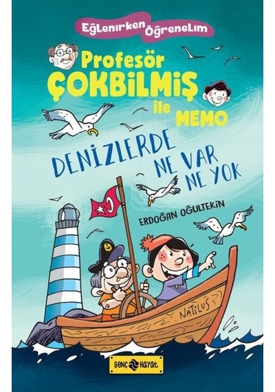 Denizlerde Ne Var Ne Yok - Profesör Çokbilmiş ile Memo - Erdoğan Oğultekin - Genç Hayat