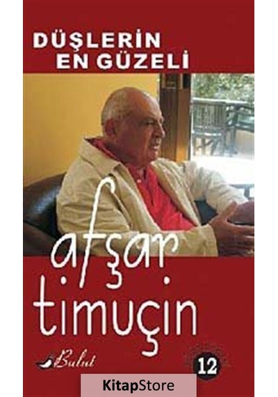 Düşlerin En Güzeli - Afşar Timuçin - Bulut Yayınları