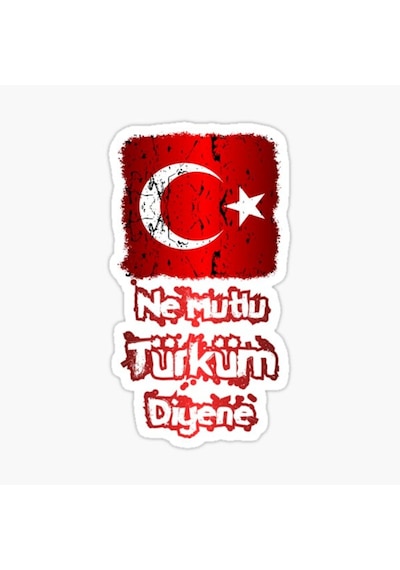 Ne Mutlu Türküm Diyene Sticker 16 Cm
