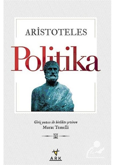 Politika - Aristoteles - Ark Kitapları