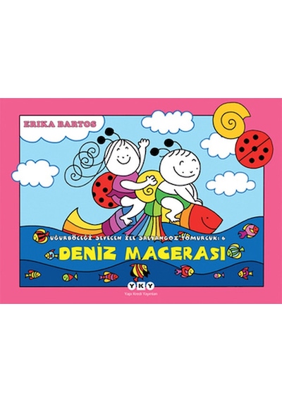 Uğurböceği Sevecen İle Salyangoz Tomurcuk 06 - Deniz Macerası - Msbu-772490