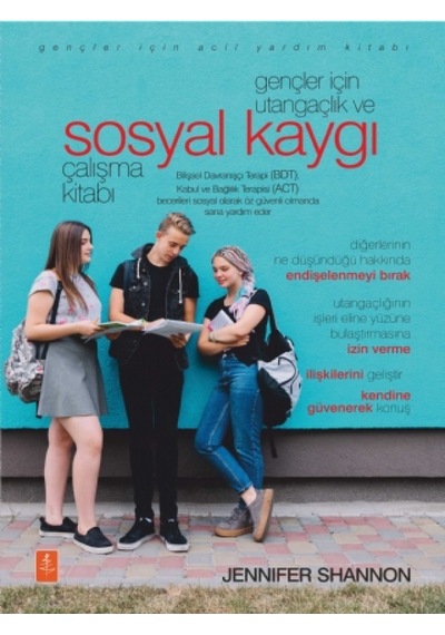Gençler için Utangaçlık ve Sosyal Kaygı Çalışma Kitabı - Jennifer Shannon - Nobel Yaşam