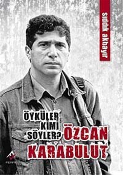 Öyküler Kimi Söyler - Sıddık Akbayır - Ferfir