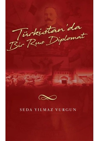 Türkistan'Da Bir Rus Diplomat