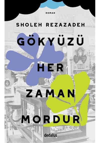 Gökyüzü Her Zaman Mordur / Sholeh Rezazadeh