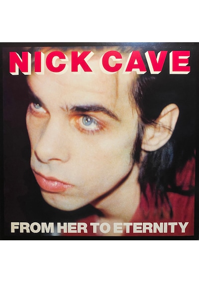Nick Cave & The Bad Seeds - From Her To Eternity , Lp Alternativ