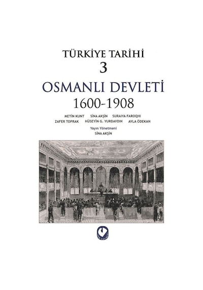 Türkiye Tarihi 3 / Osmanlı Devleti 1600-1908 / Kolektif 9786257163101