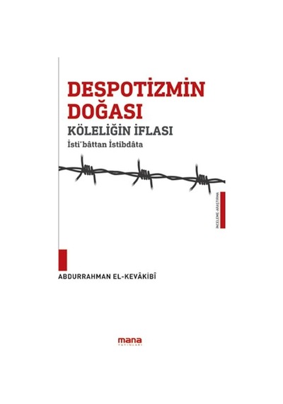 Despotizmin Doğası Köleliğin Iflası - Isti‘Bâttan Istibdâta