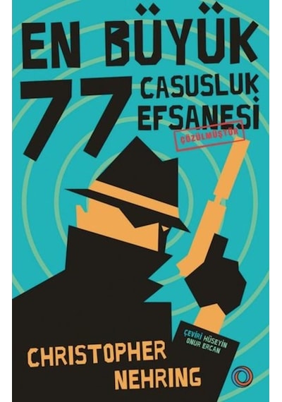 En Büyük 77 Casusluk Efsanesi Çözülmüştür.Christopher Nehring