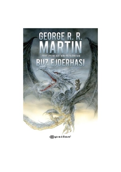 Buz Ejderhası - George R. R. Martin - Epsilon Yayınevi