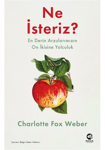 Ne İsteriz: En Derin Arzularımızın On İkisine Yolculuk / Charl...