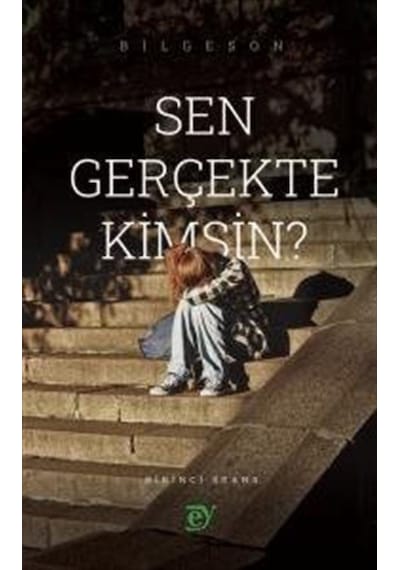 Sen Gerçekte Kimsin? - Bilgeson - Ey Yayınları