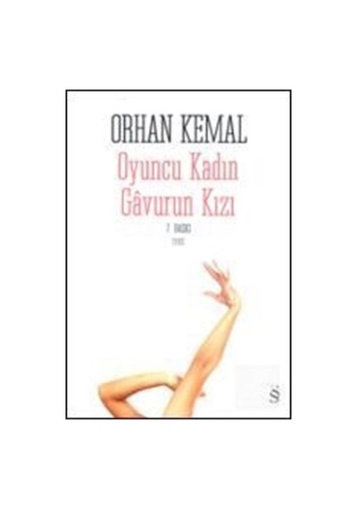 Oyuncu Kadın Gavurun Kızı - Orhan Kemal