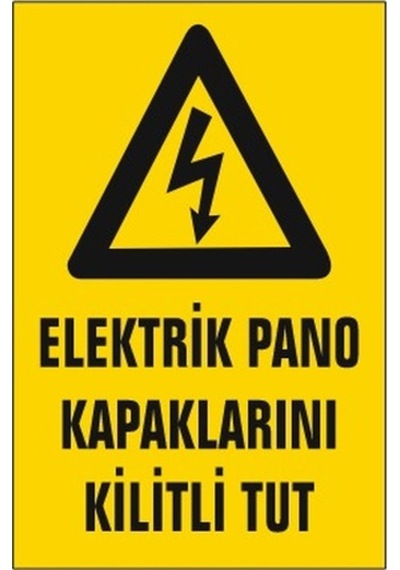 Elektrik Pano Kapaklarını Kilitli Tut Uyarı Levhası 145