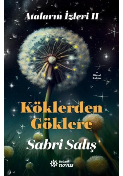 Ataların İzinde 2: Köklerden Göklere -  Sabri Salış - Novus