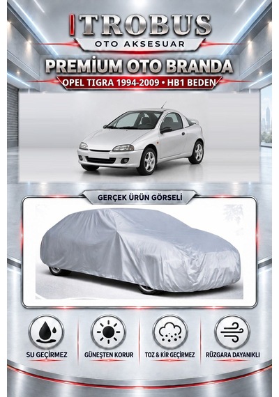 Opel Tigra 1994-2009 Uyumlu Premium Araba Brandası Oto Branda Hb1 Beden