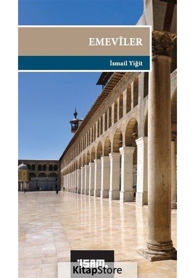 Emeviler  - İsmail Yiğit  - İsam Yayınları