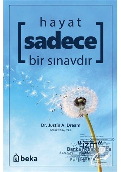 Hayat Sadece Bir Sınavdır / Justin A. Dream