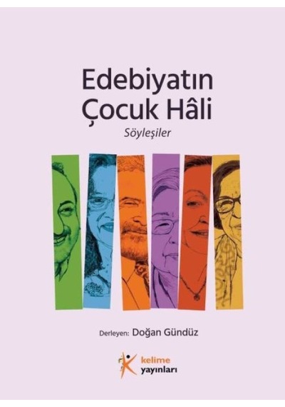 Edebiyatın Çocuk Hâli, Söyleşiler - Yqbx-632594