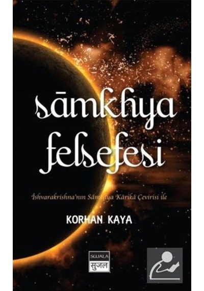 Samkhya Felsefesi - Korhan Kaya - Sujala