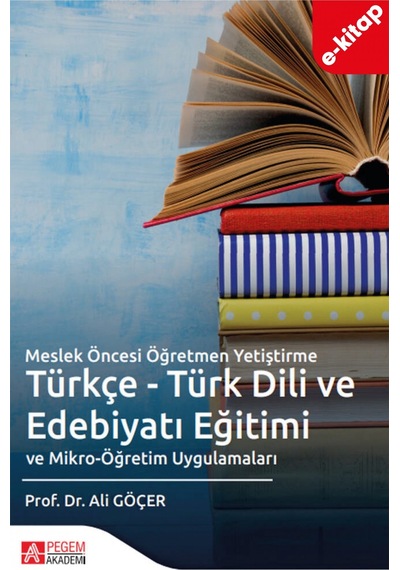 Meslek Öncesi Öğretmen Yetiştirme Türkçe - Türk Dili Ve Edebiyatı Eğitimi Ve Mikro-öğretim Uygulama
