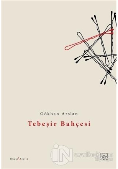 Tebeşir Bahçesi - Gökhan Arslan - İthaki Yayınları