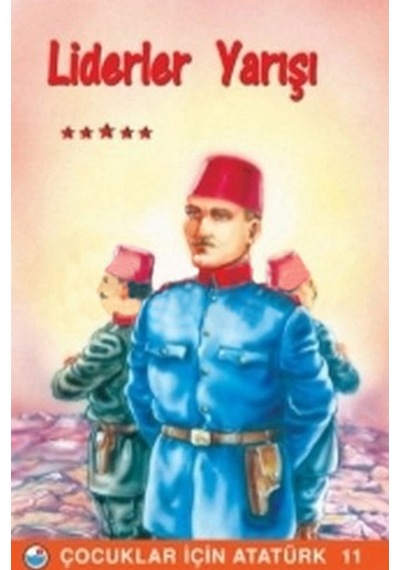 Liderler Yarışı - Çocuklar İçin Atatürk- Engin