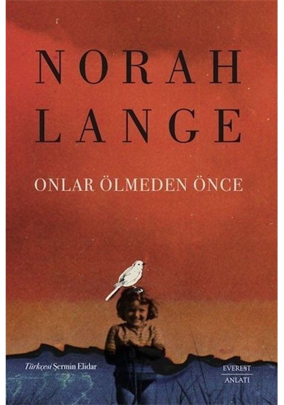 Onlar Ölmeden Önce - Norah Lange - Everest Yayınları