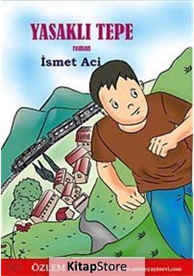 Yasaklı Tepe - İsmet Aci - Özlem Yayınevi