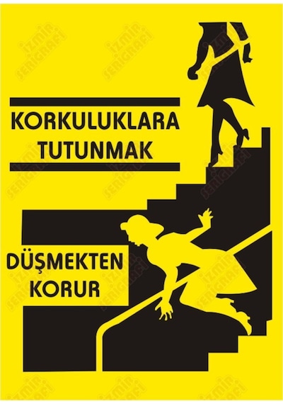 Korkuluklara Tutunmak Düşmekten Korur Levhası