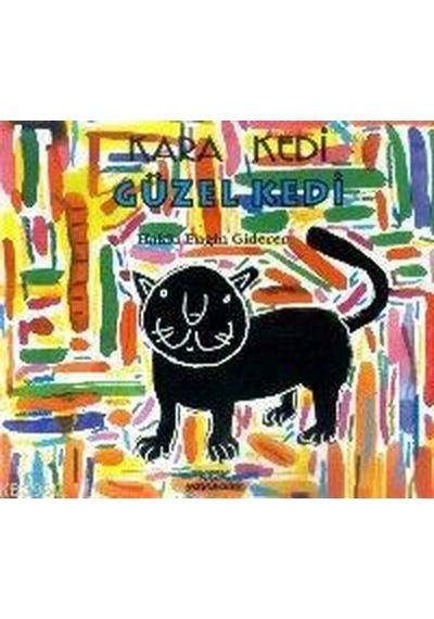 Kara Kedi Güzel Kedi - Hakkı Engin Giderer - Kök Yayıncılık