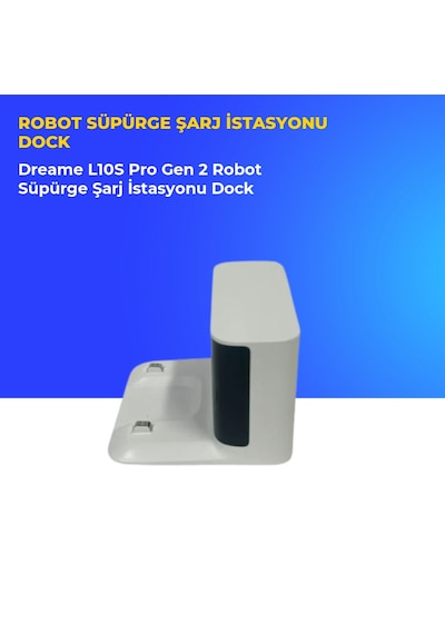 Dreame L10s Pro Gen 2 Robot Süpürge Şarj İstasyonu Dock