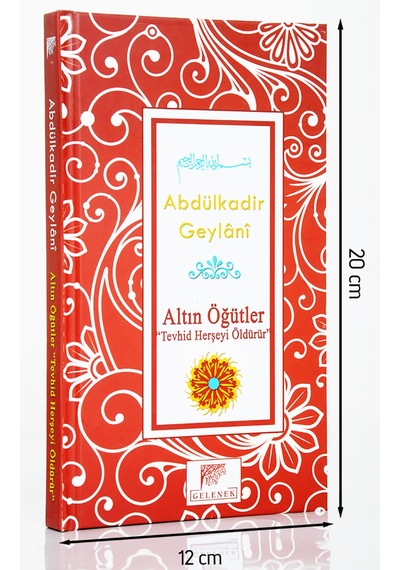Abdulkadir Geylani Altın Öğütler Tevhit Herşeyi Öldürür-1556
