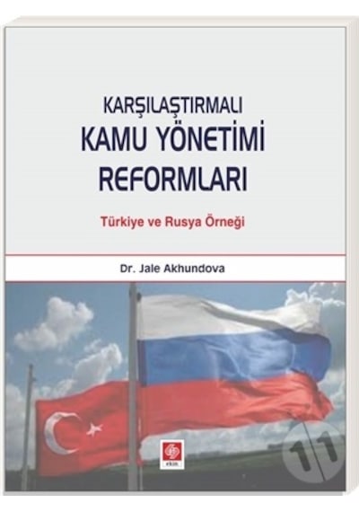 Karşılaştırmalı Kamu Yönetimi Reformları - Jale Akhundova - Ekin Basım Yayın