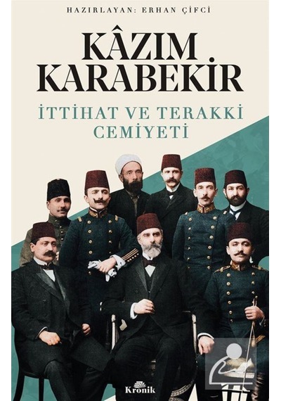 Ittihat Ve Terakki Cemiyeti / Kazım Karabekir 9789752430952