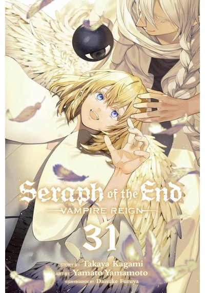 Seraph Of The End, Vol. 31: Vampire Reign Volume 31