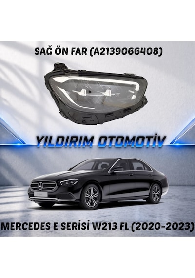 Yıldırım Oto Mercedes E Serisi Sağ Ön Far 2020-2023 Arası A2139066408 1 Adet