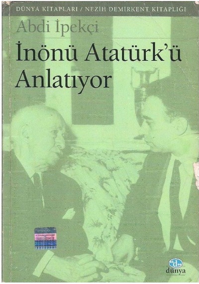 İnönü Atatürk'ü Anlatıyor - Abdi İpekçi
