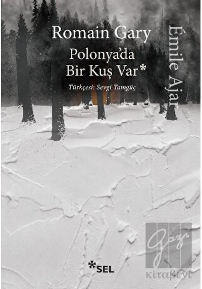 Polonya'da Bir Kuş Var - Romain Gary - Sel Yayıncılık