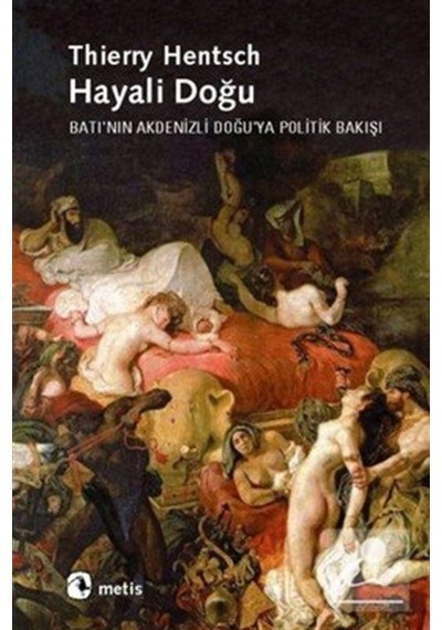 Hayali Doğu / Thierry Hentsch 9789753421133