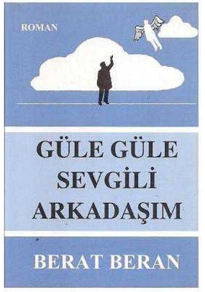 Güle Güle Sevgili Arkadaşım Berat Beran İmzalı Ve İthaflı