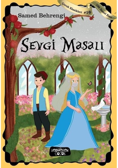 Sevgi Masalı - Çocuk Klasikleri 16 - Samed Behrengi - Yediveren Çocuk