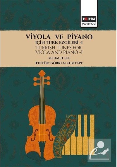 Viyola Ve Piyano İçin Türk Ezgileri 1 / Mehmet Efe