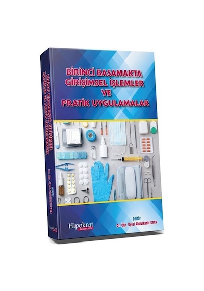Birinci Basamakta Girişimsel İşlemler Ve Pratik Uygulamalar