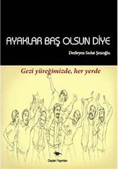 Ayaklar Baş Olsun Diye