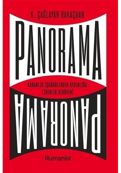 Panorama Karanlık İçgüdülerden Aydınlığa Liderlik Serüveni
